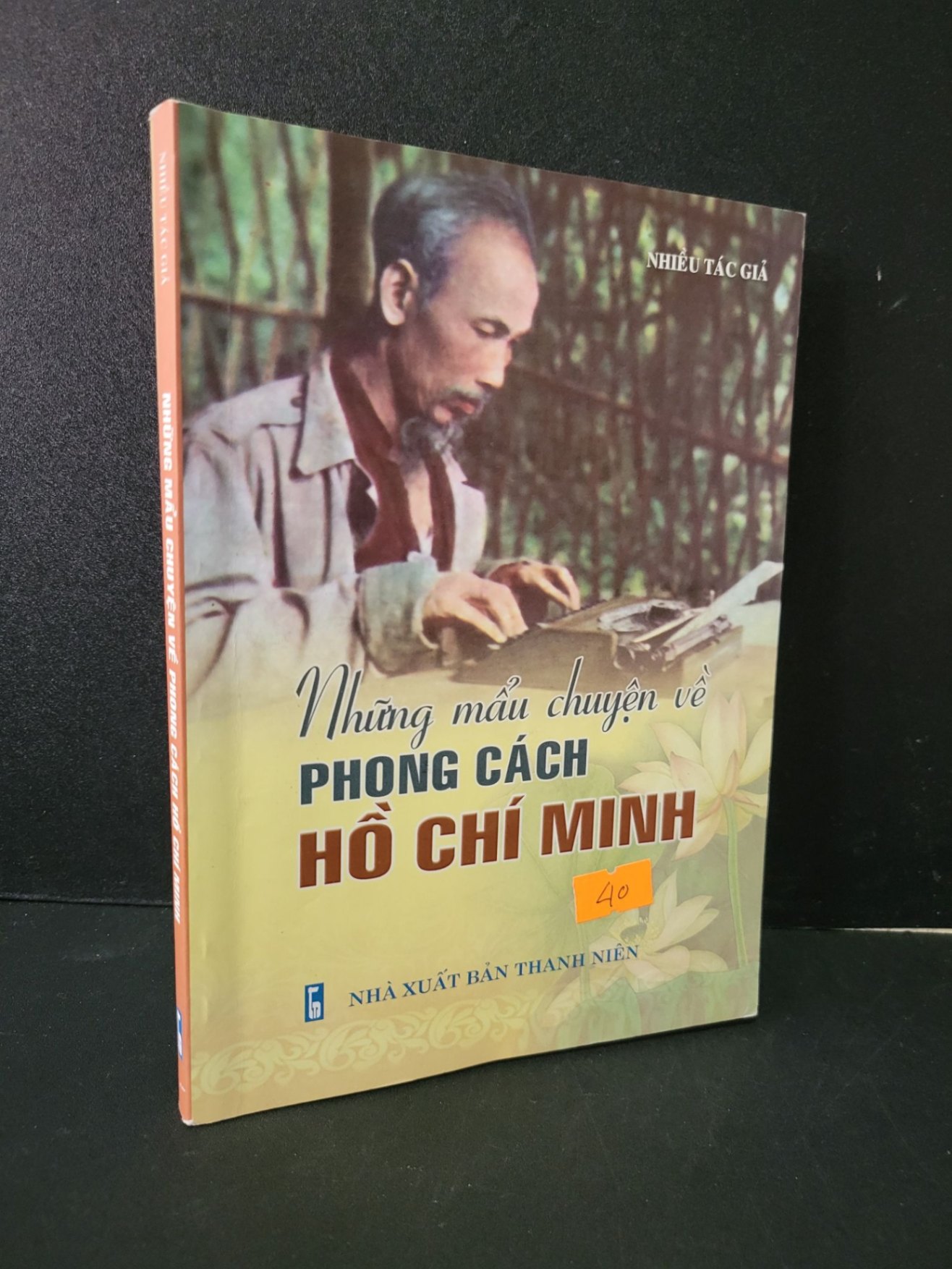 Những mẫu chuyện về phong cách Hồ Chí Minh mới 90% 2016 Nhiều tác giả HCM1604 DANH NHÂN (NSX)