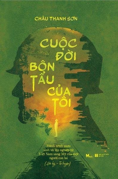 Cuộc đời bôn tẩu của tôi Châu Thanh Sơn - Thái Hà Books VĂN HỌC