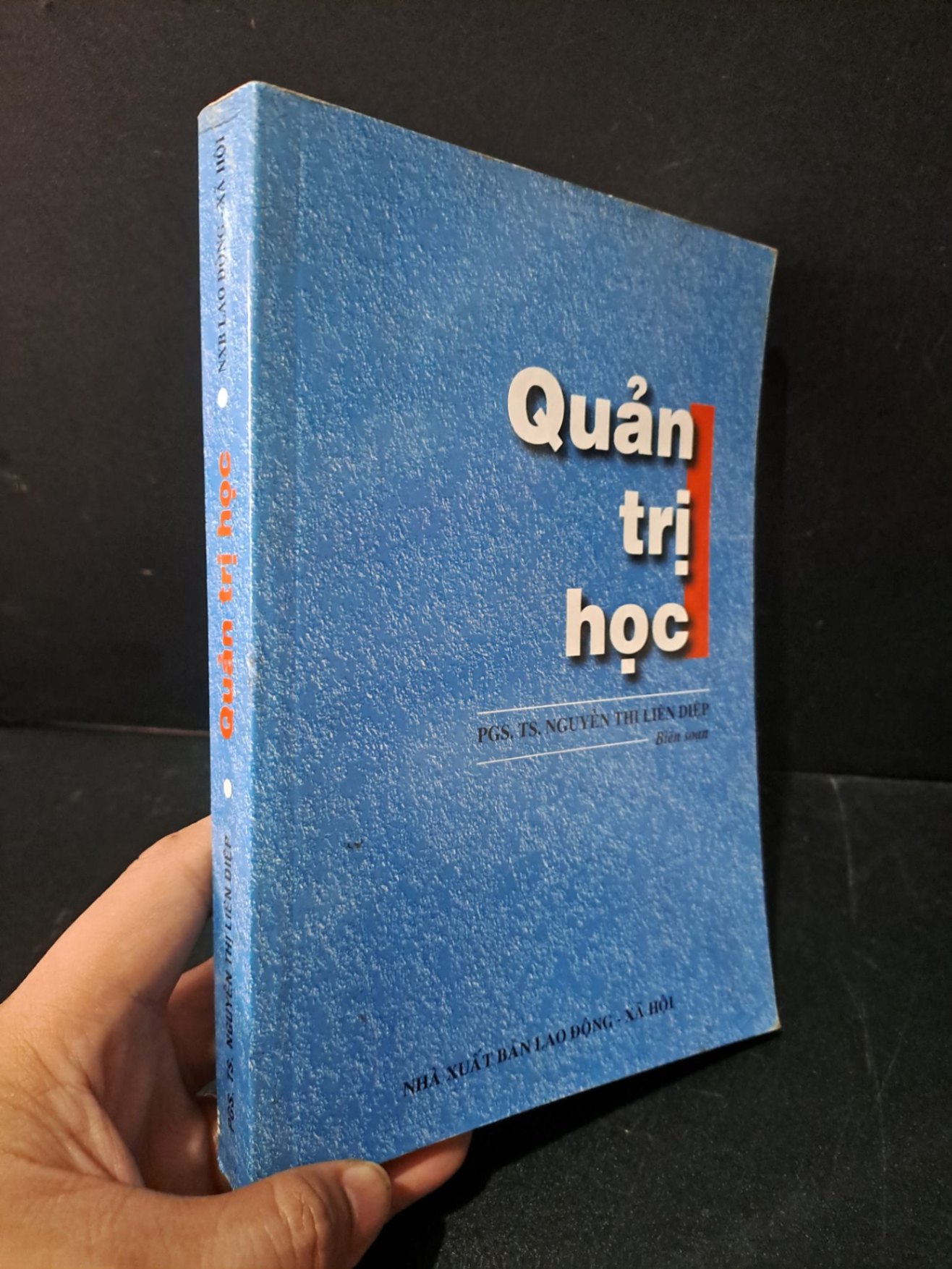 Quản trị học mới 80% bẩn bìa, ố nhẹ, tróc gáy 2010 PGS.TS. Nguyễn Thị Liên Diệp HCM1604 QUẢN TRỊ (NSX)