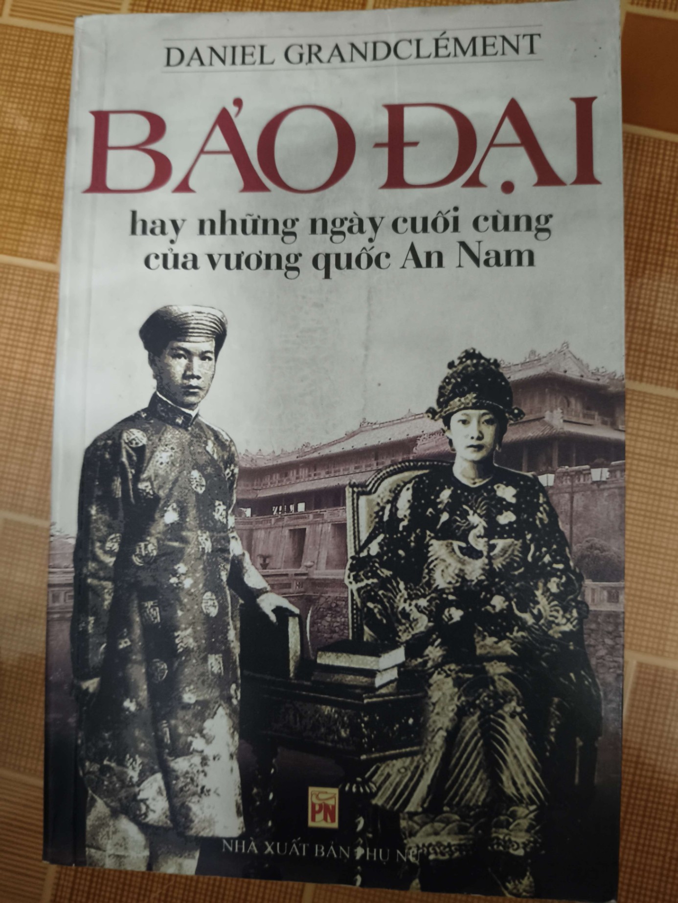 Bảo Đại - 2006 - 500 trang - LỊCH SỬ - CHÍNH TRỊ - TRIẾT HỌC - ANTQ2011-8
