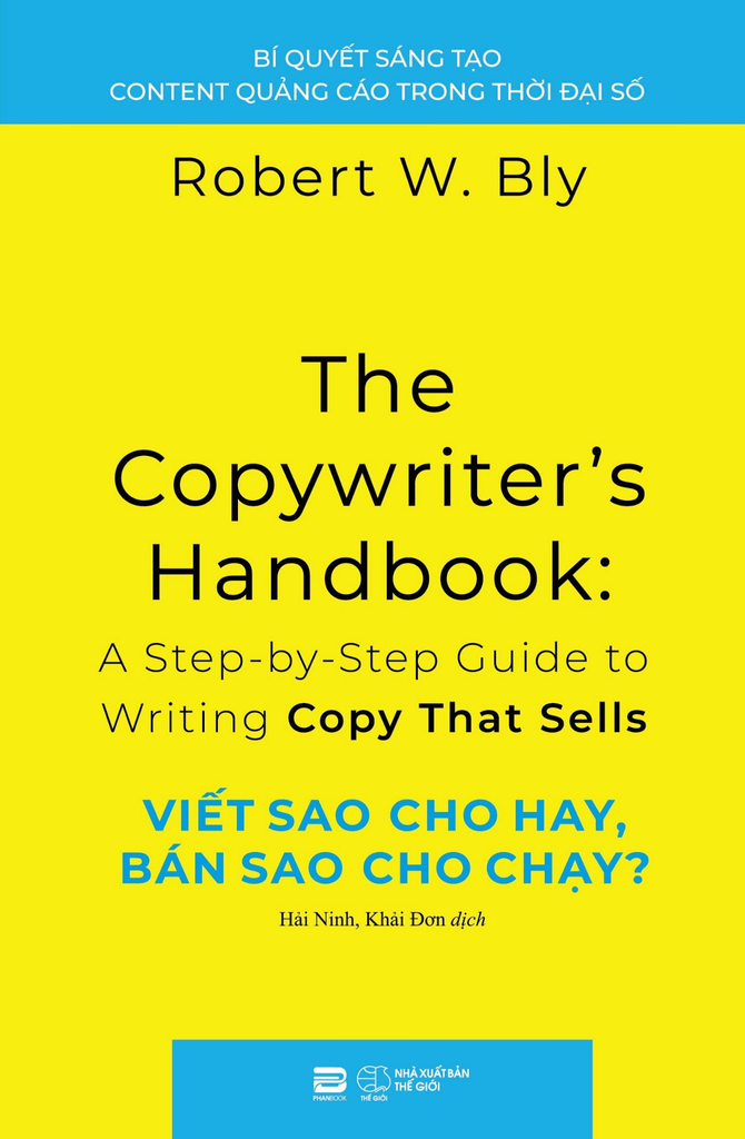 Viết Sao Cho Hay, Bán Sao Cho Chạy? Robert W. Bly - PhanBooks MARKETING KINH DOANH