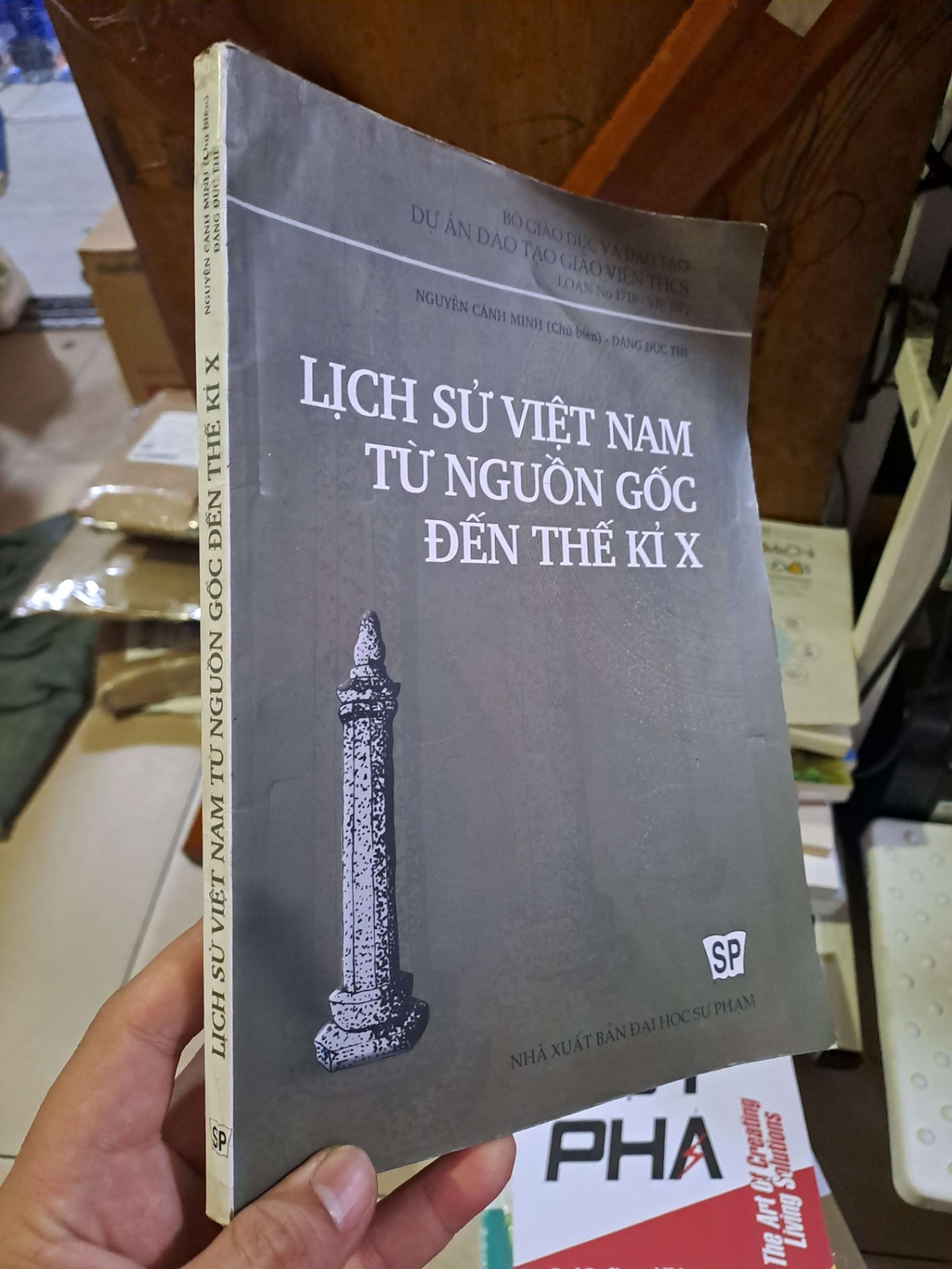 Lịch sử Việt Nam từ nguồn gốc đến thế kỉ X - Nguyễn Cảnh Minh LỊCH SỬ - CHÍNH TRỊ - TRIẾT HỌC HCM1008 (NSX)