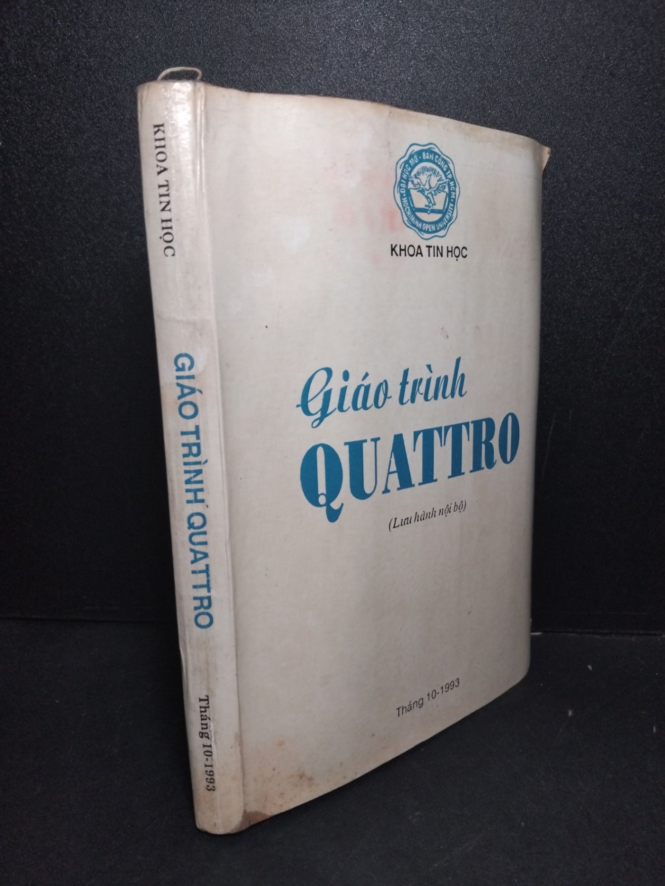 Giáo trình Quattro mới 60% bẩn bìa, ẩm, cong bìa, mọt nhẹ, ố vàng 1993 Đại học Mở - Khoa Tin Học HCM2103 GIÁO TRÌNH, CHUYÊN MÔN (NSX)