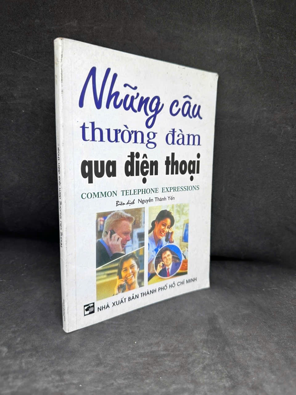 [Phiên Chợ Sách Cũ] Những Câu Thường Đàm Qua Điện Thoại, Nguyễn Thành Yến H0606, 2006 SBM