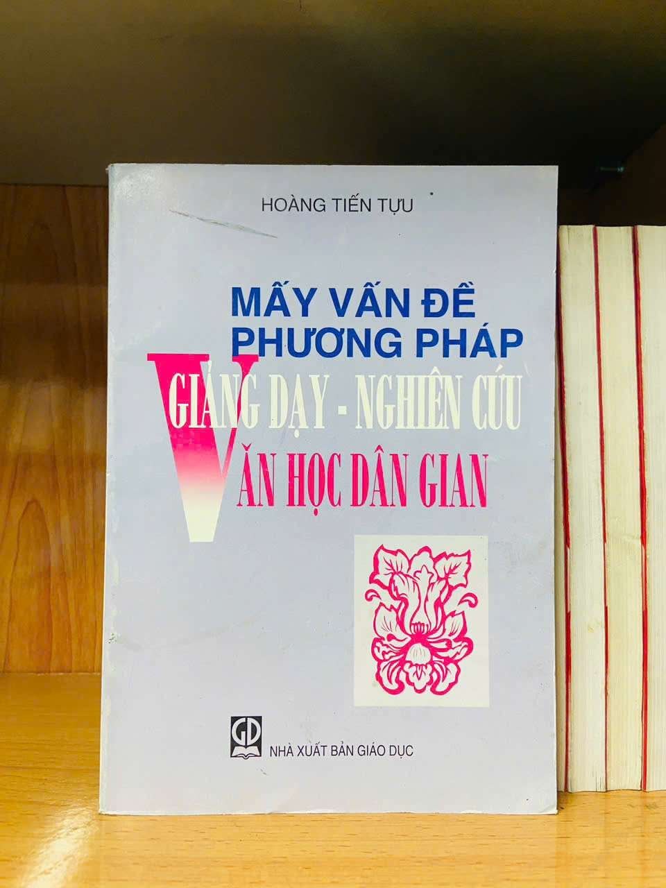 Mấy vấn đề phương pháp Giảng dạy - Nghiên cứu văn học dân gian - Hoàng Tiến Tựu - GIÁO TRÌNH, CHUYÊN MÔN - Văn võ - VAVO3110-165