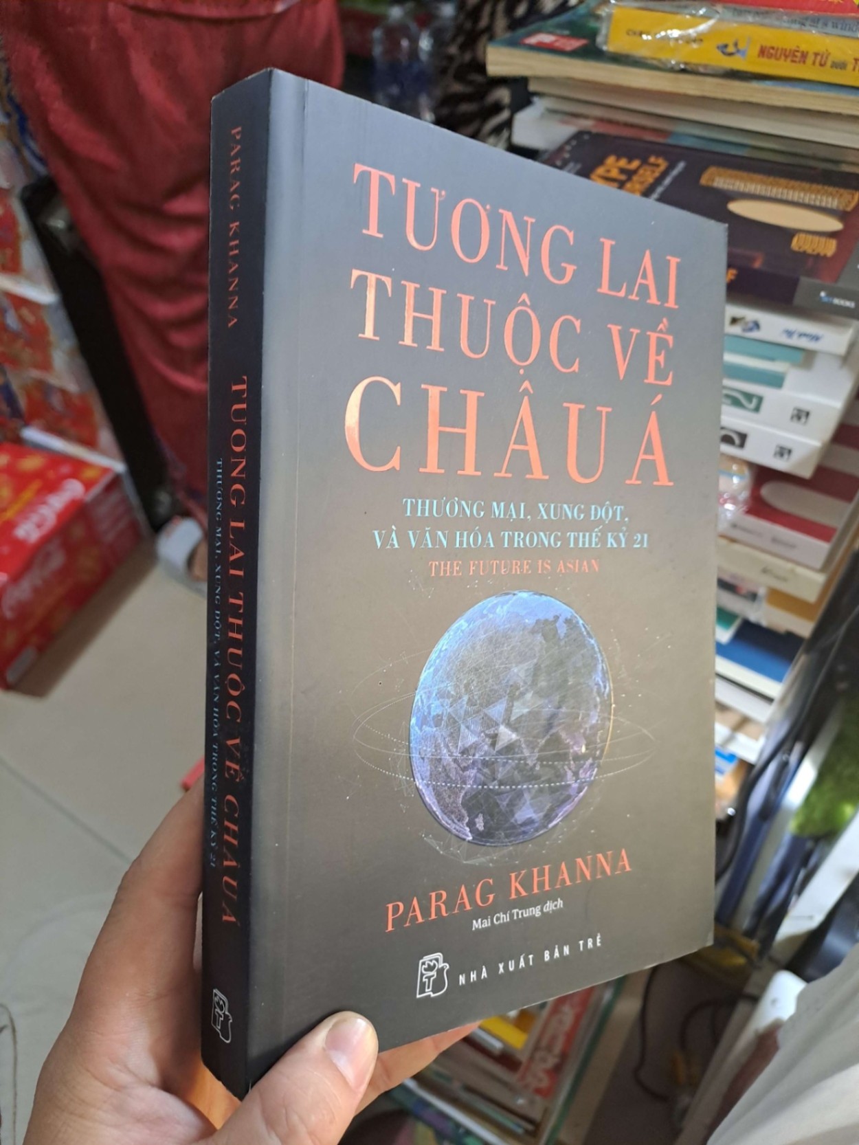 Tương Lai Thuộc Về Châu Á - Thương Mại, Xung Đột Và Văn Hóa Trong Thế Kỷ 21 - Parag Khanna - 2020 mới 90% - KỸ NĂNG - HMT3012 (NSX)