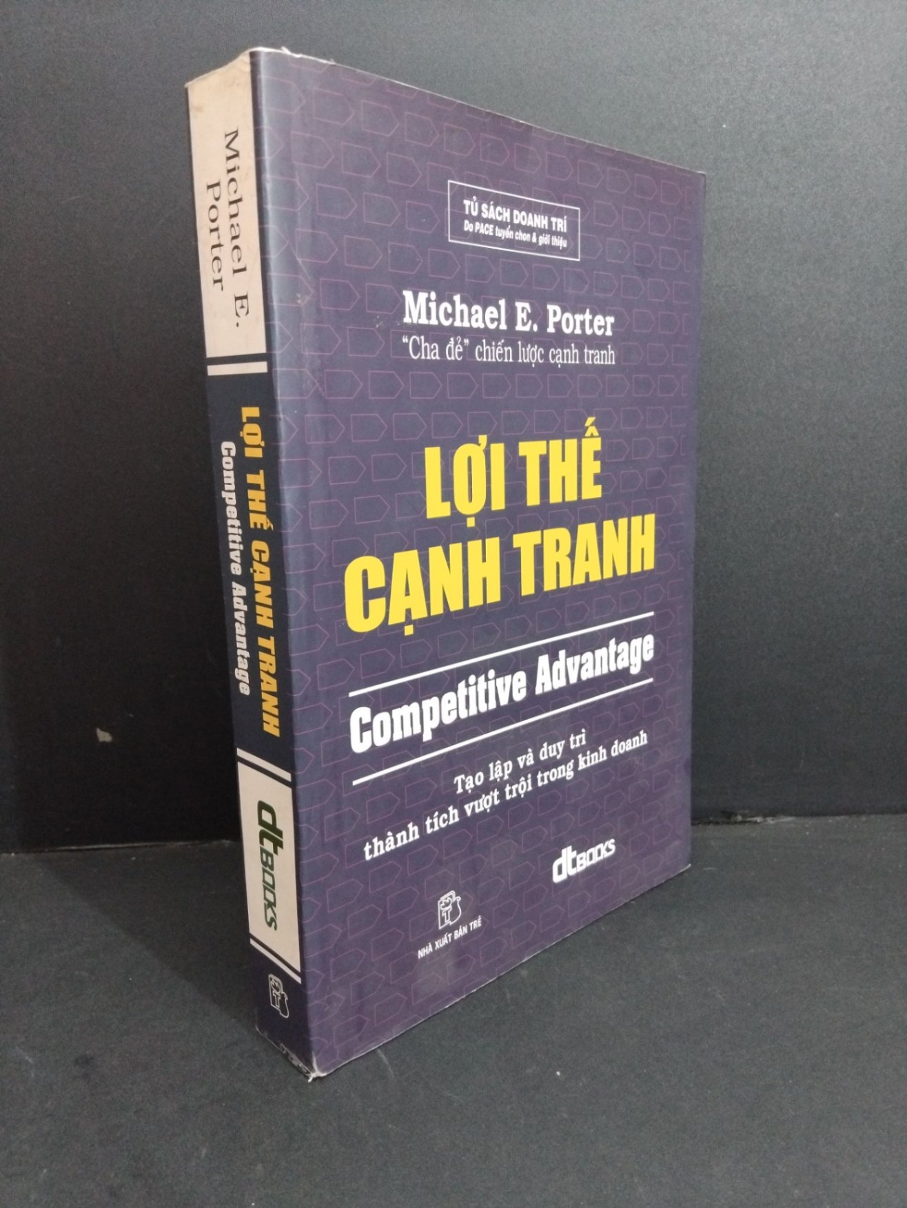 Lợi thế cạnh tranh Competitive Advantage mới 90% bẩn bìa, ố nhẹ, tróc gáy nhẹ 2016 HCM2811 Michael E. Porter KỸ NĂNG (NSX)