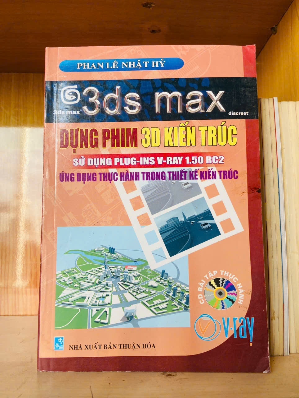 Dựng phim 3D kiến trúc - Phan Lê Nhật Hỷ - GIÁO TRÌNH, CHUYÊN MÔN - VAVO2911-181