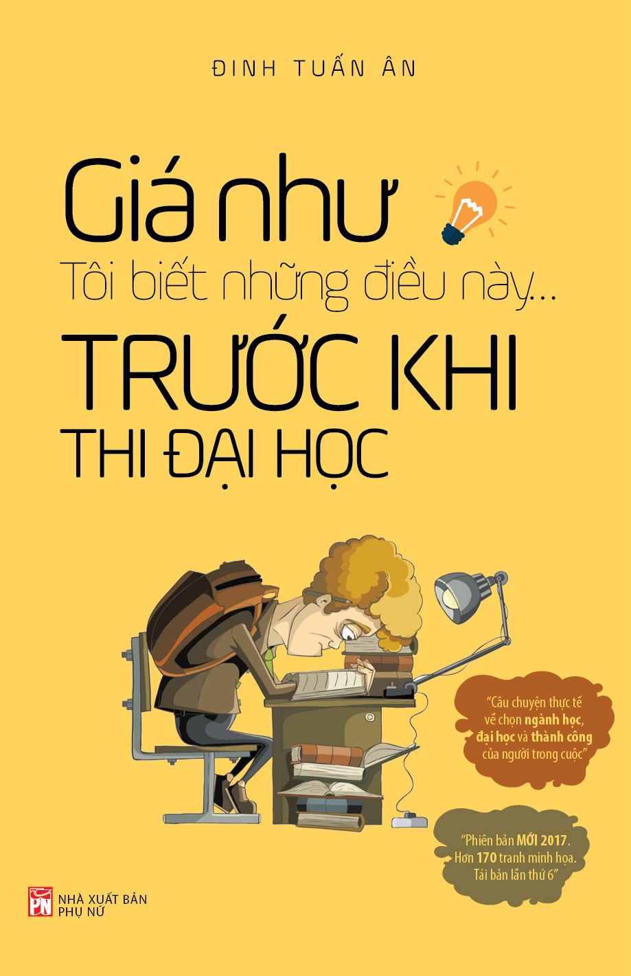 Giá như tôi biết những điều này trước khi thi đại học- TB2021 - Đinh Tuấn Ân - Q2/2021 - TÂM LÝ GIÁO DỤC