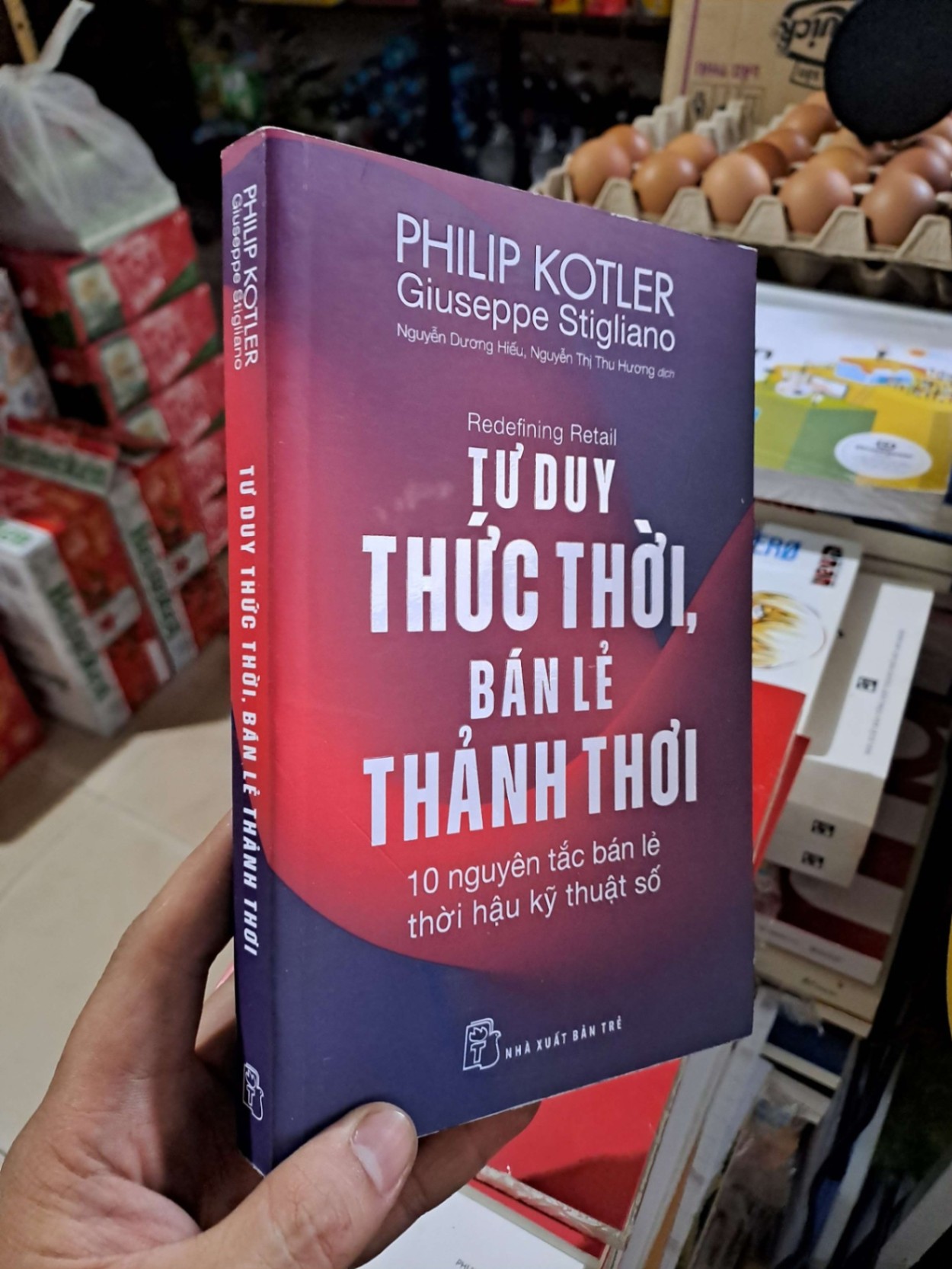 Redefining Retail - Tư Duy Thức Thời, Bán Lẻ Thảnh Thơi - 10 Nguyên Tắc Bán Lẻ Thời Hậu Kỹ Thuật Số - Philip Kotler, Giuseppe Stigliano - 2025 mới 90% - MARKETING KINH DOANH - HMT3012 (NSX)