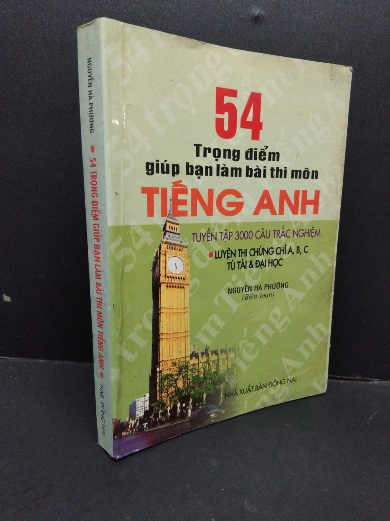 54 Trọng điểm giúp bạn làm bài thi môn tiếng anh mới 70% bẩn bìa, ố, có chữ viết, ẩm nhẹ góc sách 1999 HCM2110 Nguyễn Hà Phương HỌC NGOẠI NGỮ (NSX)
