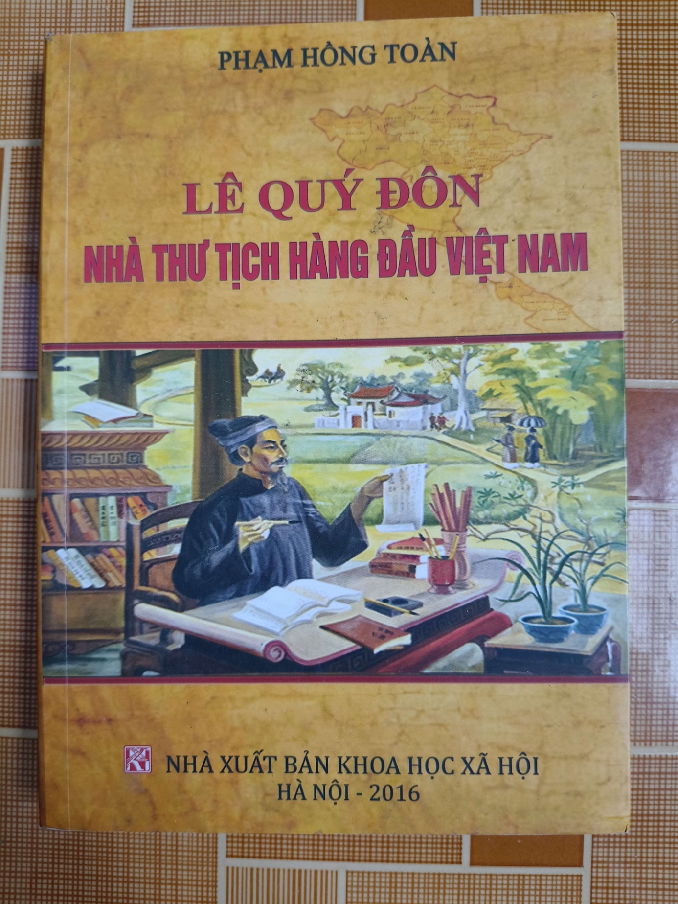 Lê Quý Đôn nhà thư tịch hàng đầu N30 - 2016 - 367 trang LỊCH SỬ - CHÍNH TRỊ - TRIẾT HỌC ANTQ2012-160