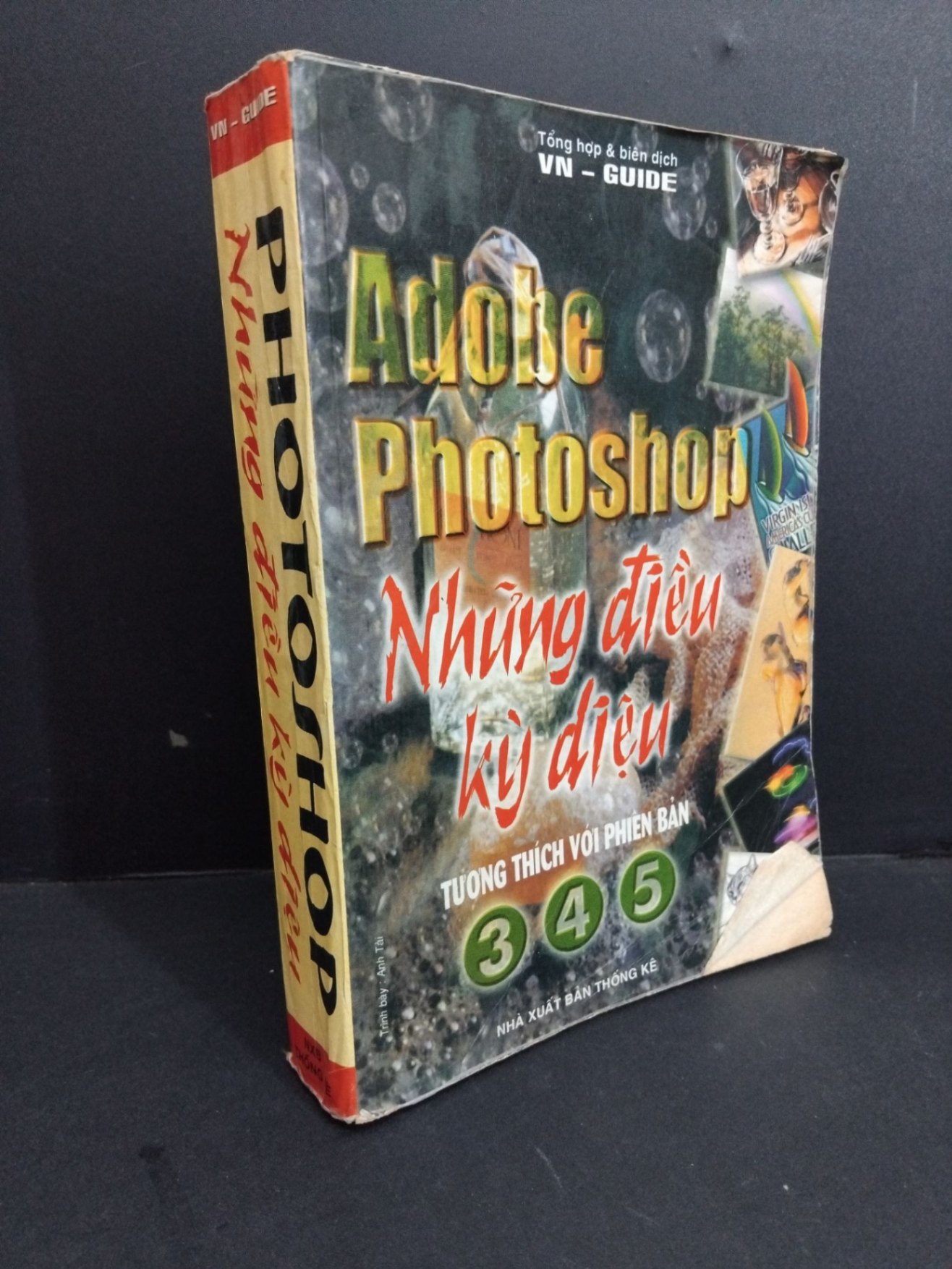 Photoshop những điều kỳ diệu mới 70% bẩn bìa, ố vàng, ẩm, tróc bìa, tróc gáy 1999 HCM2811 VN-Guide GIÁO TRÌNH, CHUYÊN MÔN