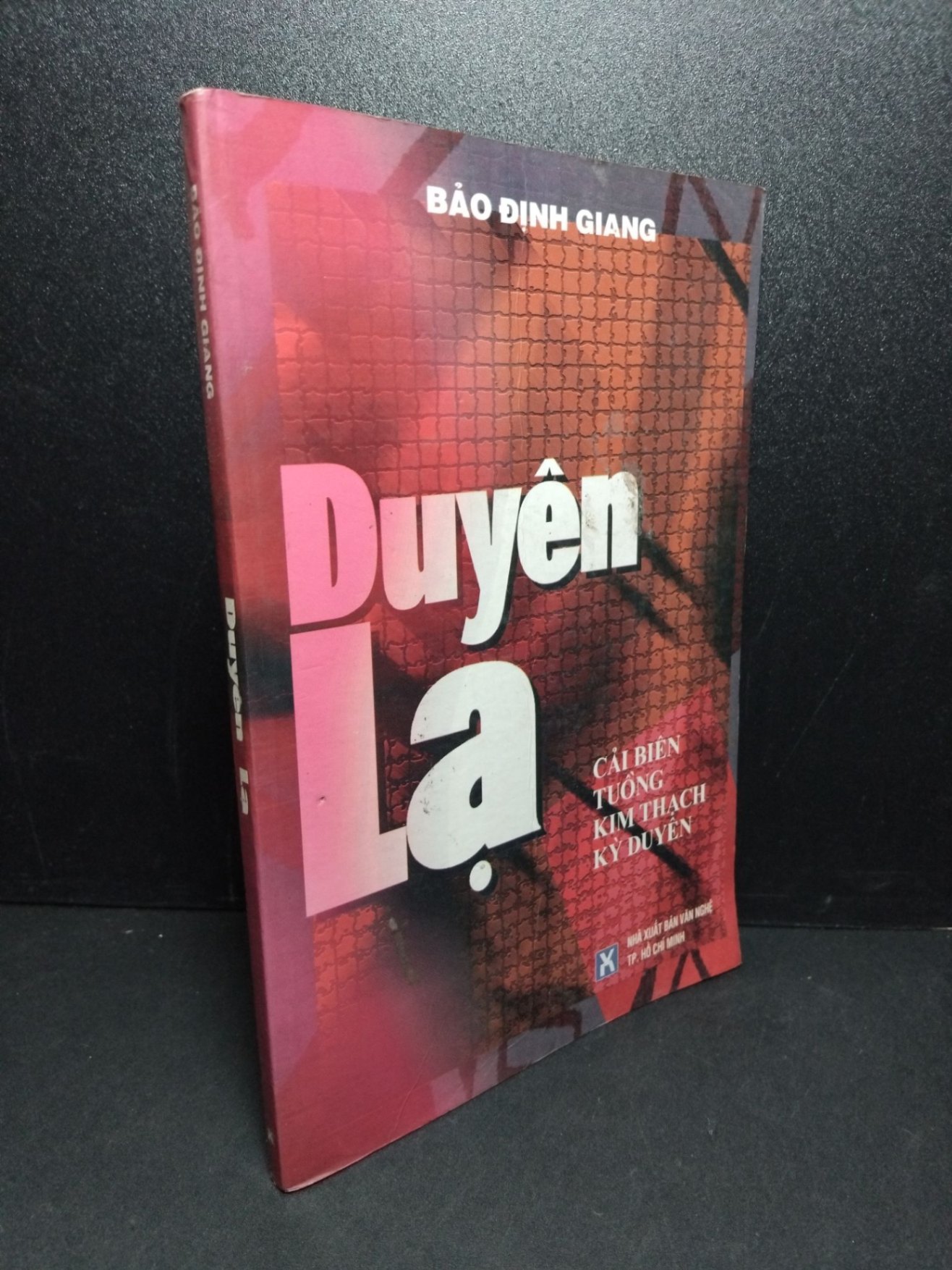 Duyên lạ cải biên tuồng Kim Thạch Kỳ Duyên mới 80% bẩn bìa, ố vàng 1999 Bảo Định Giang HCM2603 VĂN HỌC (NSX)