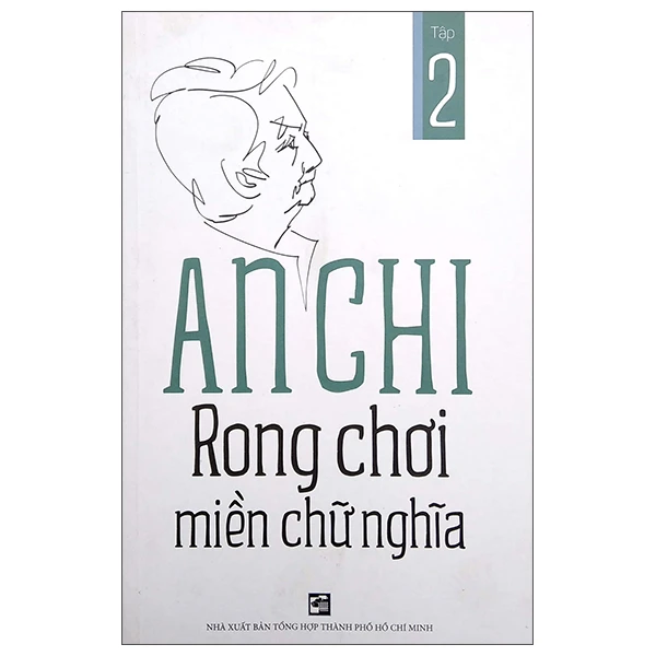 Rong chơi miền chữ nghĩa - Tập 2 (TB 12/2022) - An Chi - 2022
