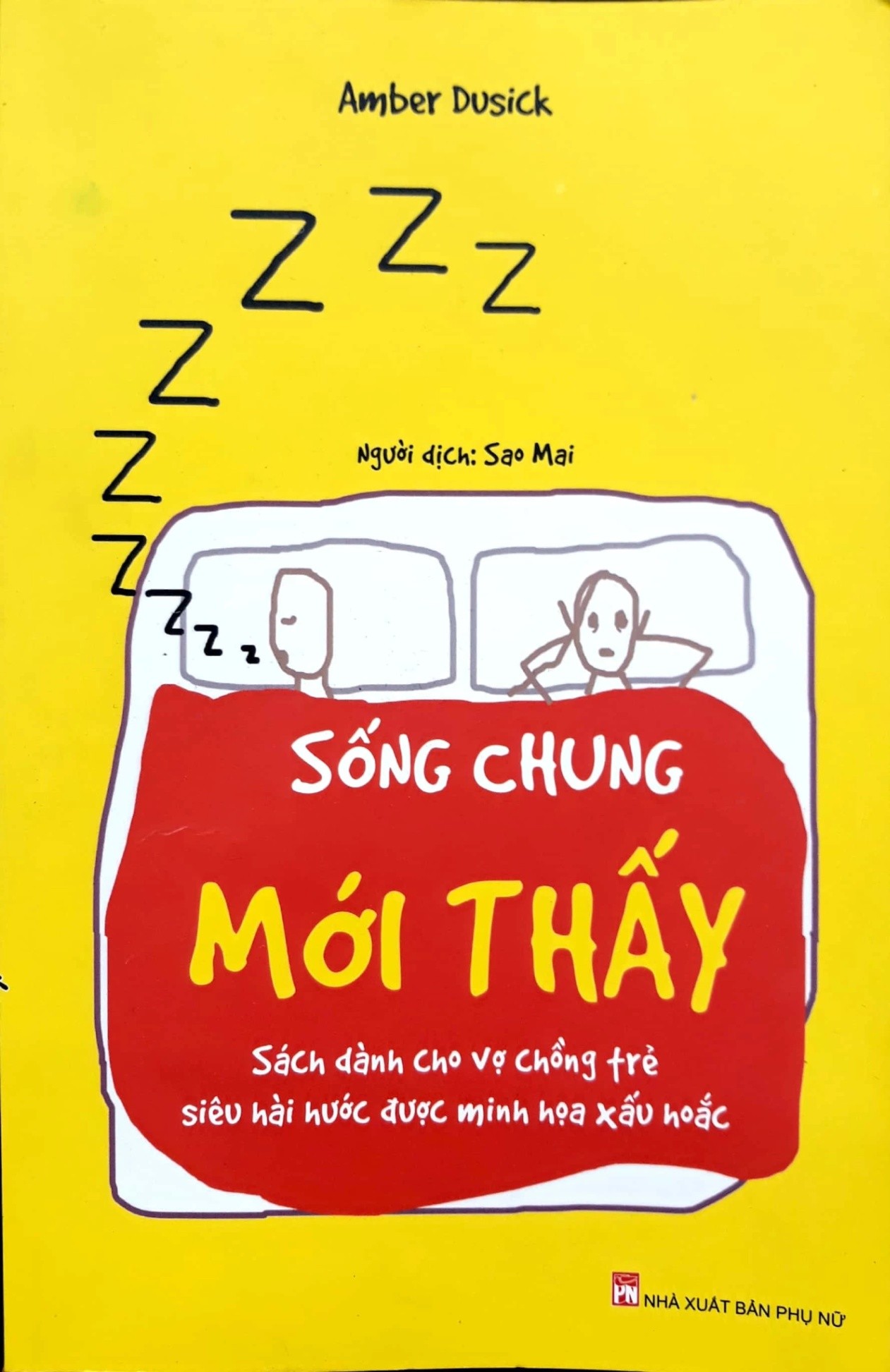 Sống chung mới thấy - Sách dành cho vợ chồng trẻ siêu hài hước - Amber Dusick - 2018 - TÂM LÝ GIÁO DỤC