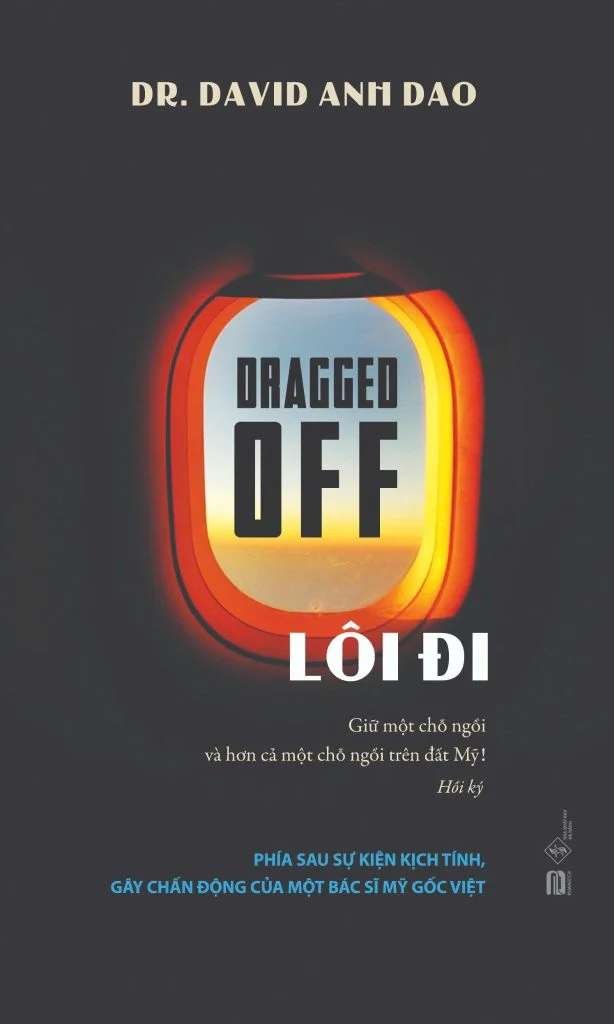 Dragged Off - Lôi Đi Dr. David Anh Dao - PhanBooks DANH NHÂN
