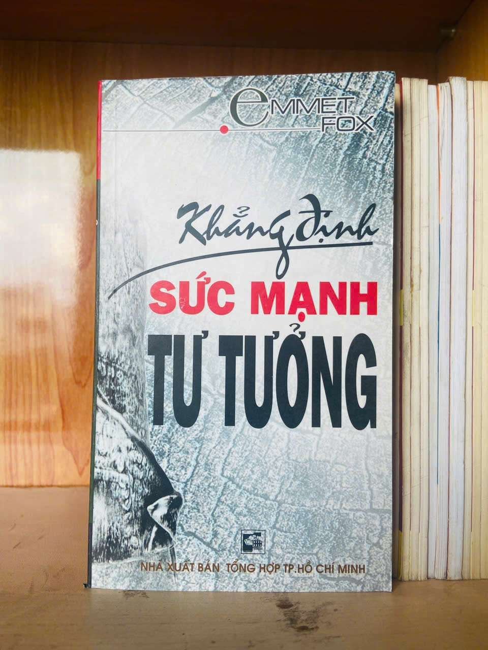 Khẳng định sức mạnh tư tưởng - Emmet Fox KỸ NĂNG VAVO0810
