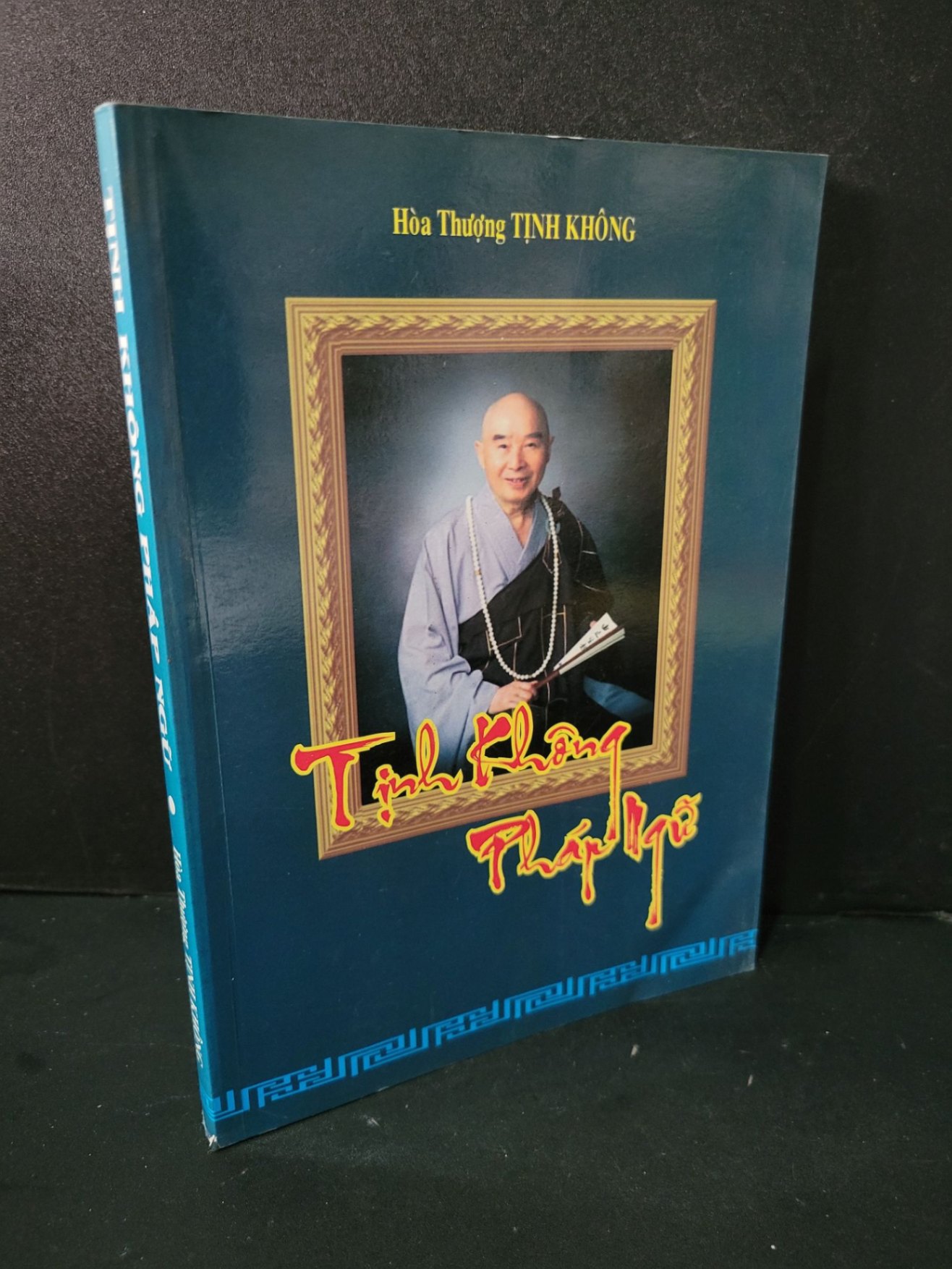 Tịnh không pháp ngữ (sách màu) mới 80% bẩn bìa, ố nhẹ, tróc gáy Hòa Thượng Tịnh Không HCM1604 TÂM LINH - TÔN GIÁO - THIỀN (NSX)