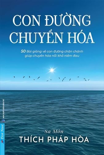 Con Đường Chuyển Hoá Sa Môn Thích Pháp Hòa - First News TÂM LINH - TÔN GIÁO - THIỀN