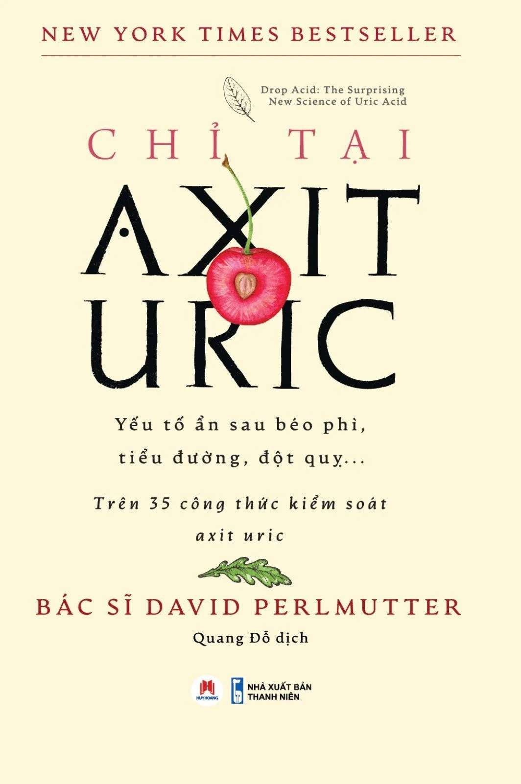 Chỉ Tại Axit Uric Bác sĩ David Perlmutter - Huy Hoàng Book SỨC KHỎE - THỂ THAO