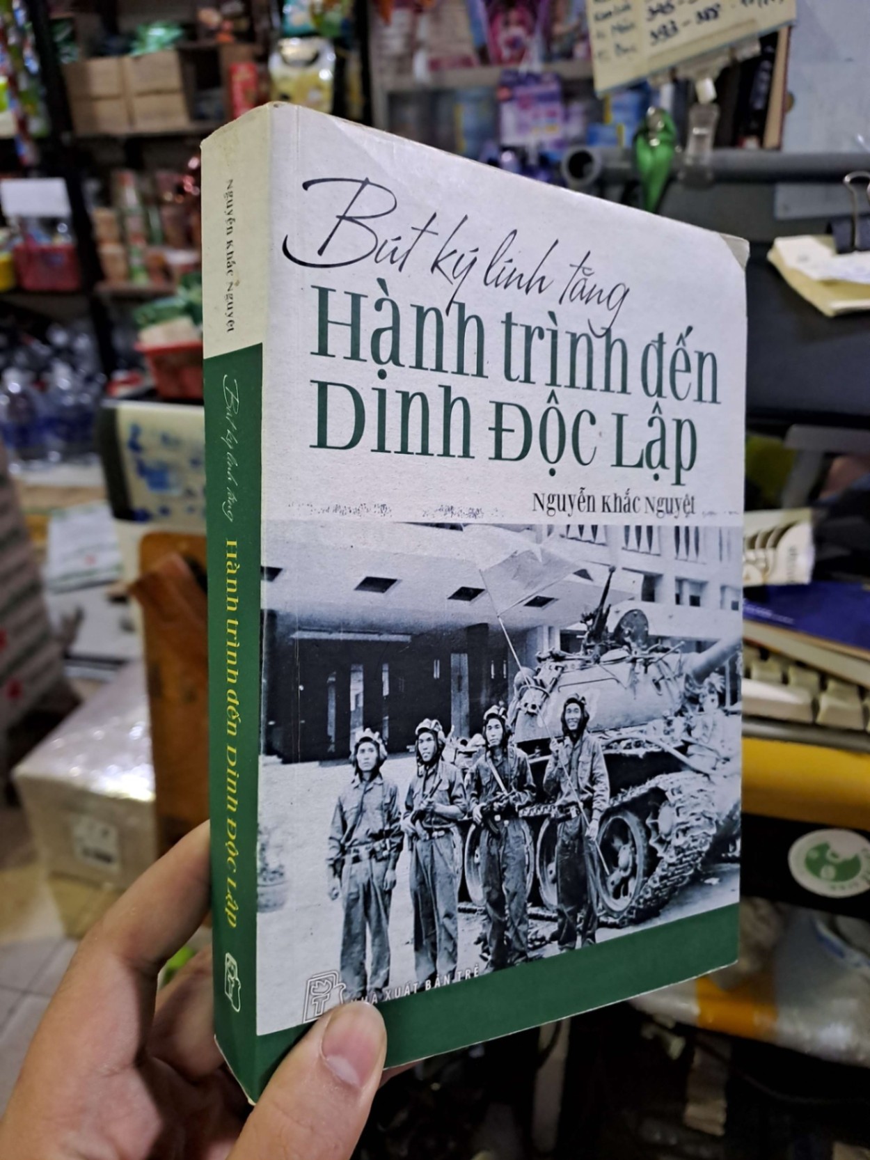 Bút ký lính tăng hành trình đến dinh độc lập - Nguyễn Khắc Nguyệt LỊCH SỬ - CHÍNH TRỊ - TRIẾT HỌC VAVO0910 (NSX)