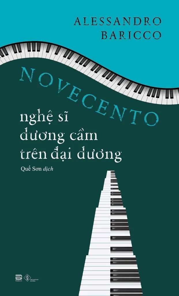 Novecento - Nghệ Sĩ Dương Cầm Trên Đại Dương Alessandro Baricco - PhanBooks VĂN HỌC