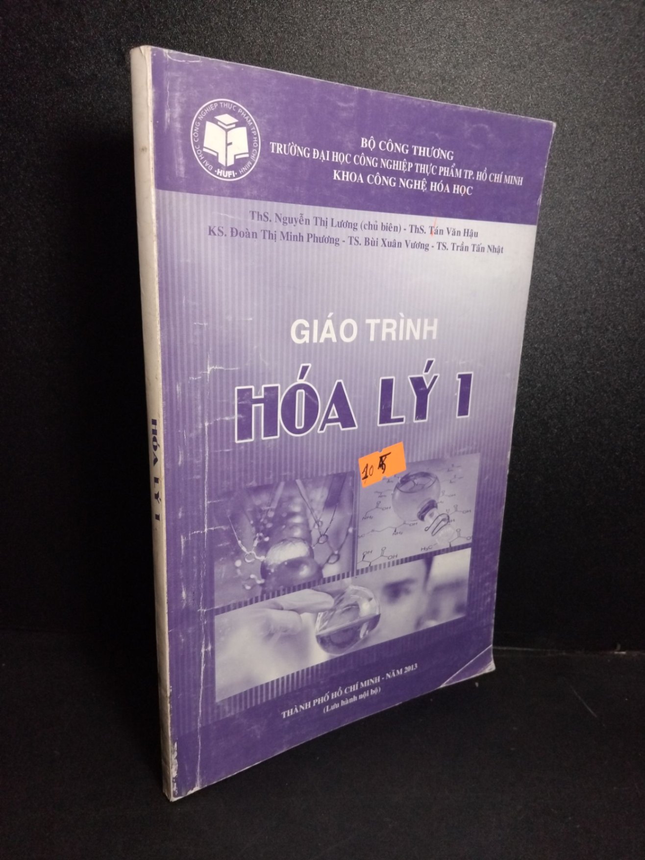 Giáo trình hóa lý 1 mới 80% bẩn bìa, có chữ viết, highlight 2013 HCM2101 Trường Đại học Công Nghiệp Thực Phẩm TP.HCM GIÁO TRÌNH, CHUYÊN MÔN (NSX)