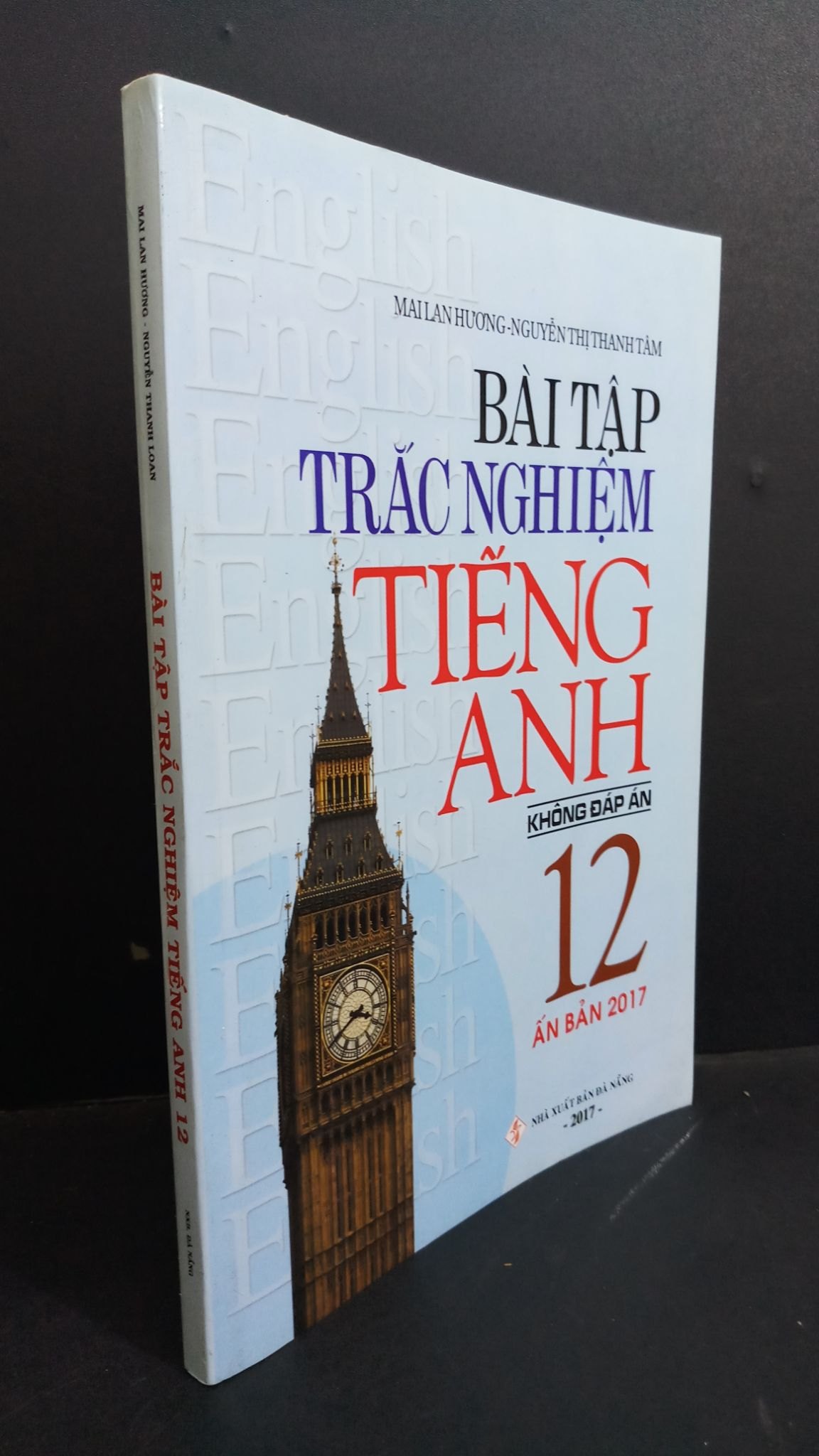 Bài tập trắc nghiệm Tiếng Anh 12 (không đáp án) mới 80% ố 2017 HCM2811 Mai Lan Hương - Nguyễn Thị Thanh Tâm HỌC NGOẠI NGỮ (NSX)