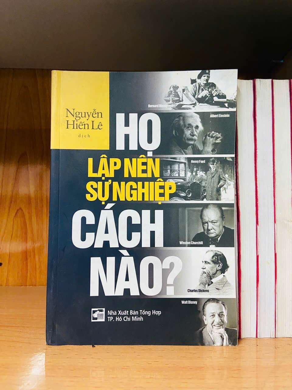 Họ lập nên sự nghiệp cách nào? - Nguyễn Hiến Lê KỸ NĂNG VAVO0810