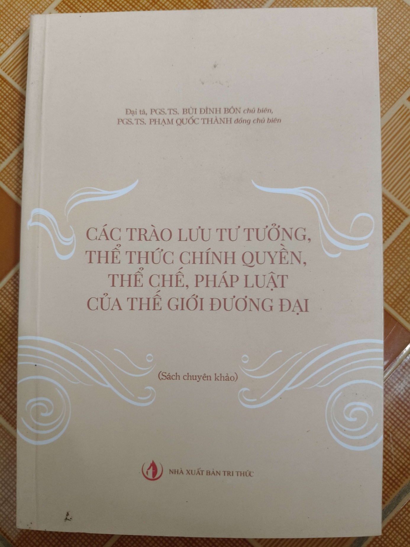 Các trào lưu tư tưởng, thể thức chính quyền, thể chế,pháp luật của thế giới đại cương - 2022 - 247 trang - LỊCH SỬ - CHÍNH TRỊ - TRIẾT HỌC - ANTQ2911-7