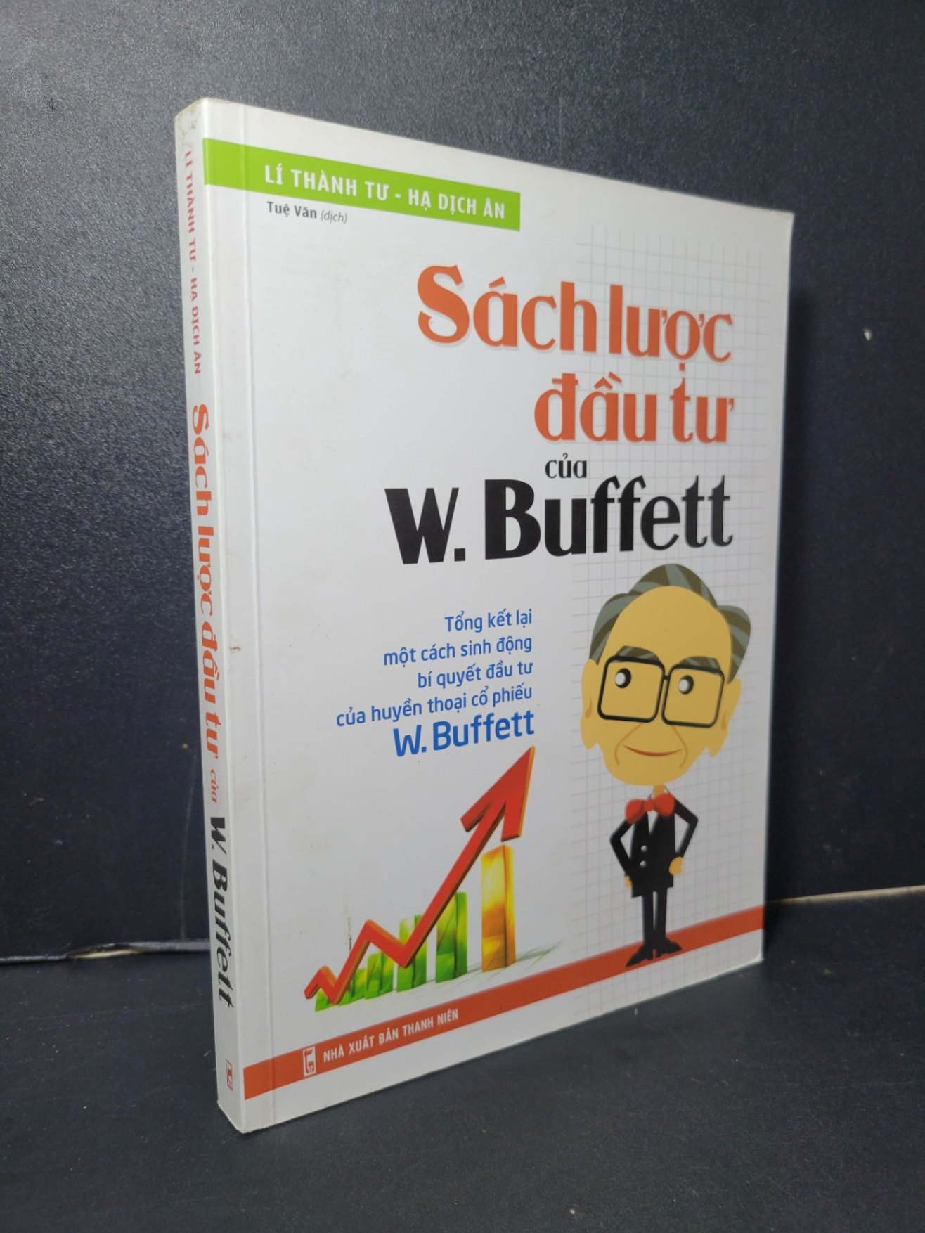 Sách lược đầu tư của W.Buffett mới 90% bẩn nhẹ 2018 Lí Thành Tư - Hạ Dịch Ân HCM2205 KINH TẾ - TÀI CHÍNH - CHỨNG KHOÁN (NSX)