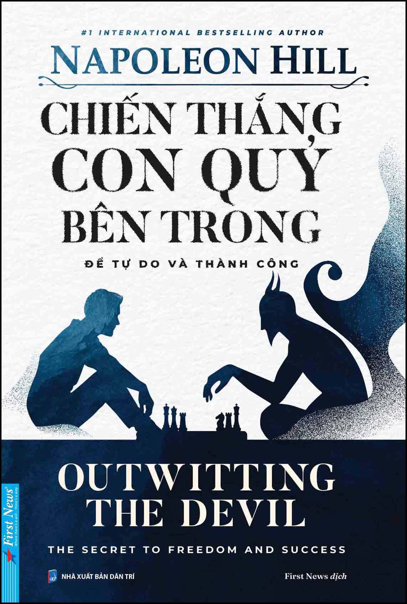Chiến Thắng Con Quỷ Bên Trong - Để Tự Do Và Thành Công Napoleon Hill - First News KỸ NĂNG