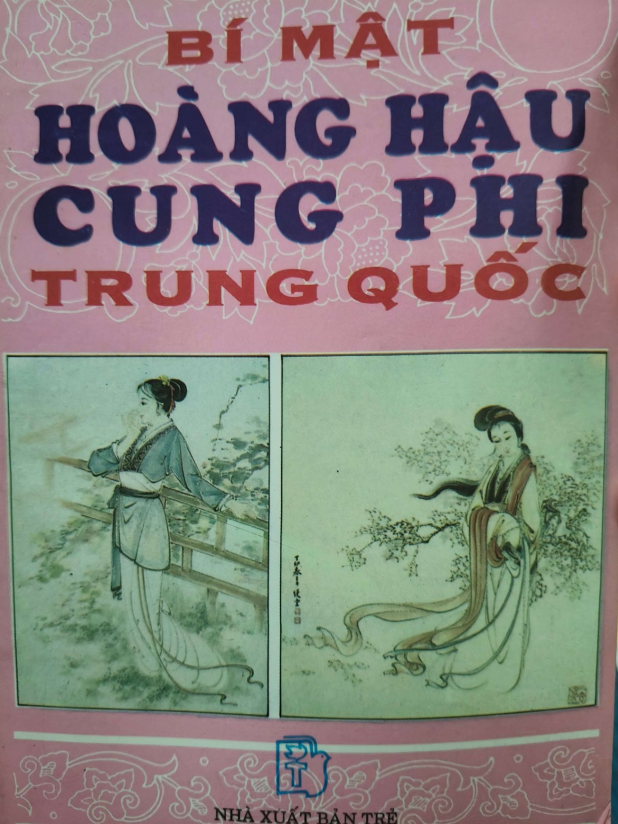 BÍ MẬT HOÀNG HẬU CUNG PHI TRUNG QUỐC - 1997 - 535 trang ANTQ2308 LỊCH SỬ - CHÍNH TRỊ - TRIẾT HỌC