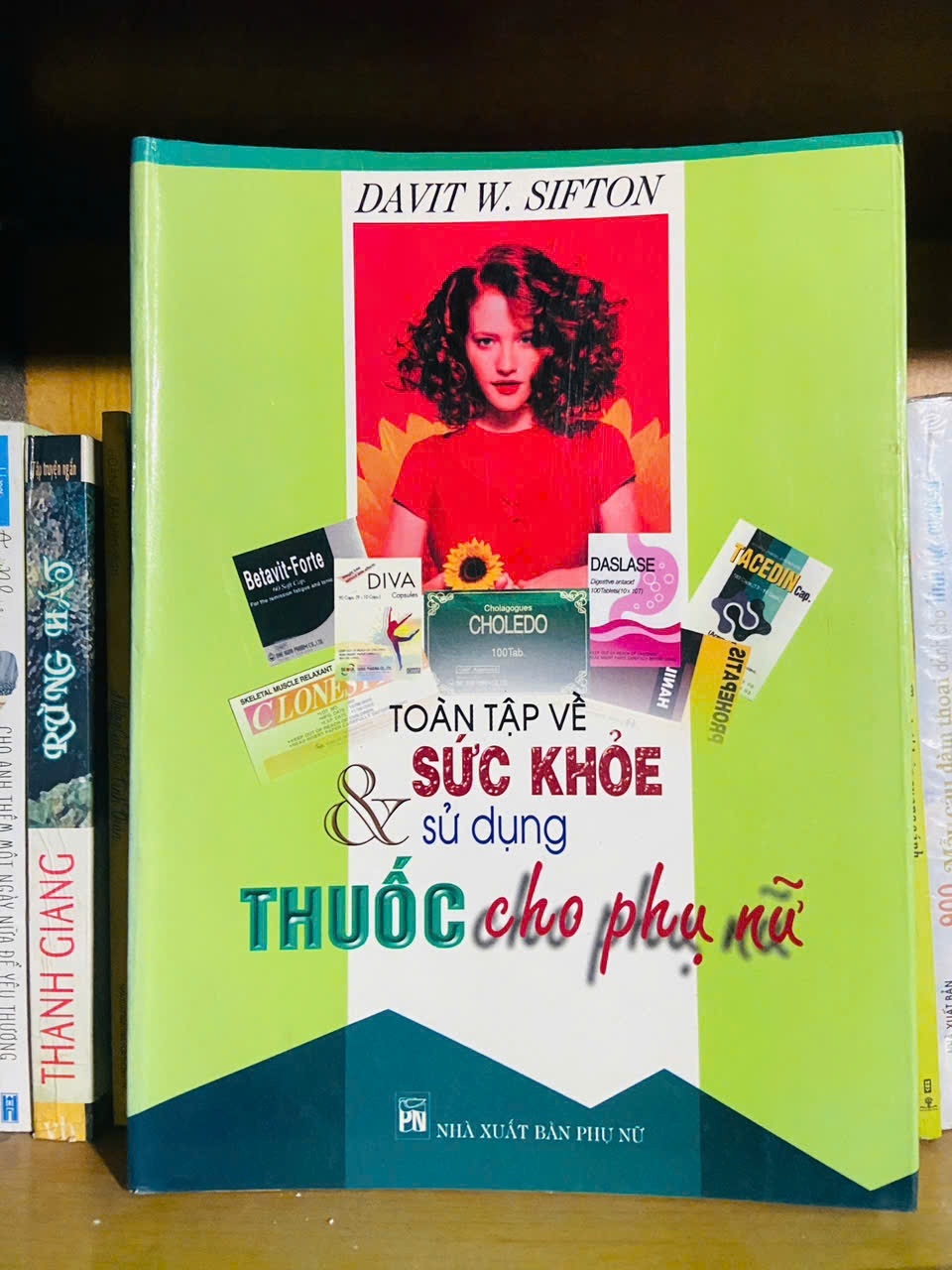 Toàn tập về sức khỏe & sử dụng thuốc cho Phụ Nữ / Davit W.Sifton GIÁO TRÌNH, CHUYÊN MÔN VAVO1301