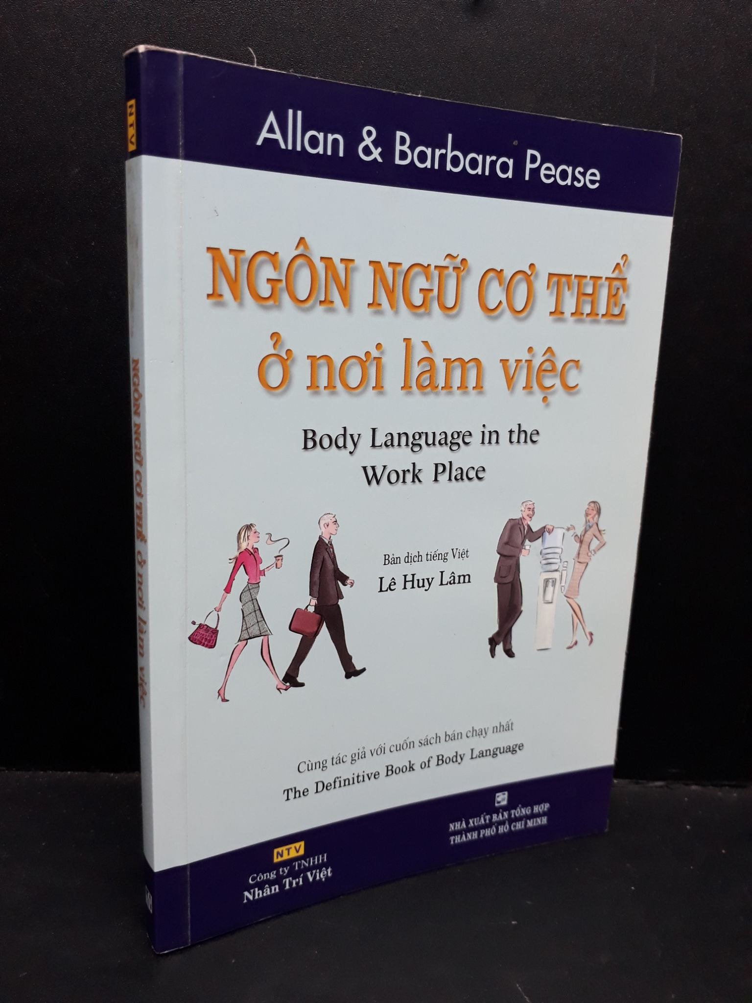 Ngôn ngữ cơ thể ở nơi làm việc mới 805 ố nhẹ 2014 HCM1410 Allan & Barbara Pease KỸ NĂNG (NSX)