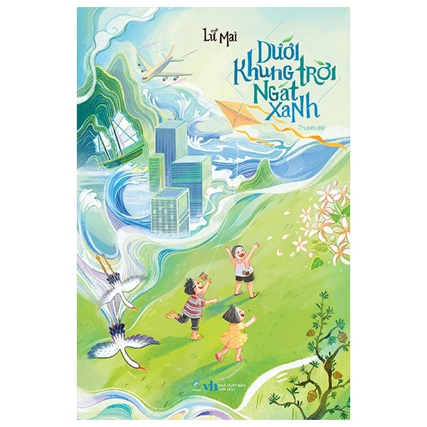 Dưới khung trời ngát xanh - Lữ Mai - LINHLANBOOKS - Sách Văn học