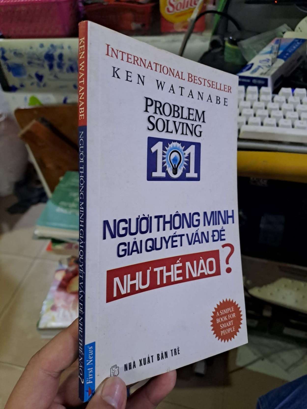 Người thông minh giải quyết vấn đề như thế nào? - Ken Watanabe KỸ NĂNG HCM1008 (NSX)