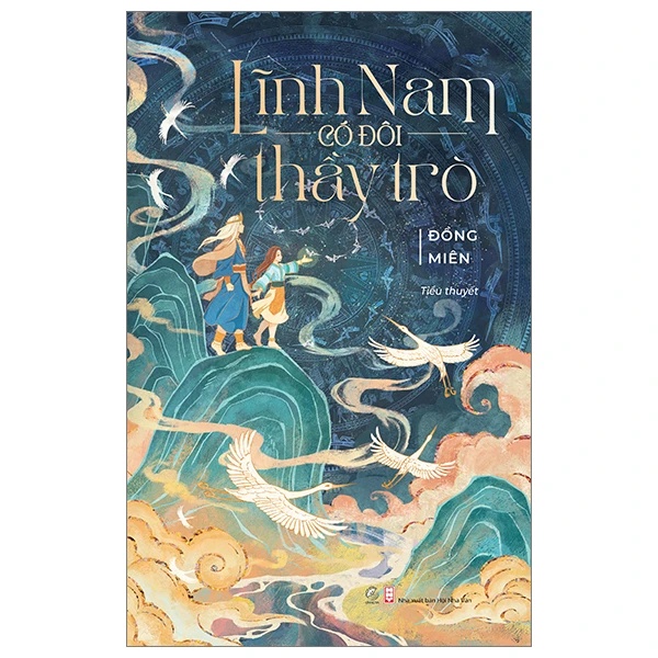 Lĩnh Nam Có Đôi Thầy Trò - Đồng Miên - LINHLANBOOKS - Sách Văn học