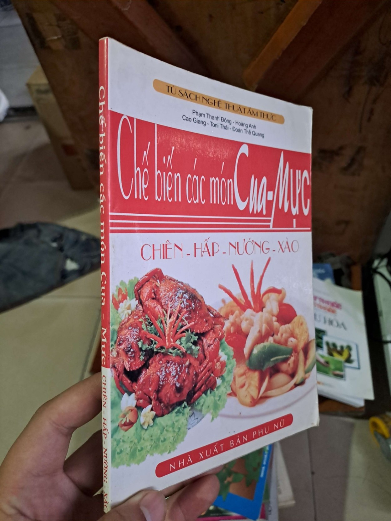 Chế biến các món cua-mực - chiên-hấp-nướng-xào - Phạm Thanh Đông - Hoàng Anh - Cao Giang - Toni Thái - Đoàn Thế Quang KỸ NĂNG HCM1008 (NSX)