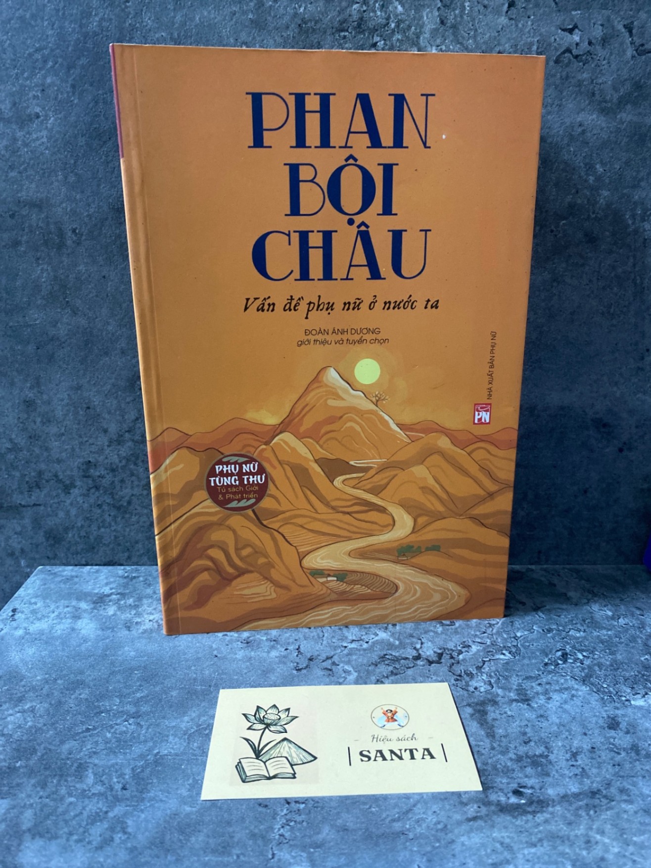 Phan Bội Châu- vấn đề phụ nữ ở nước ta Sách lịch sử - triết học STB0302