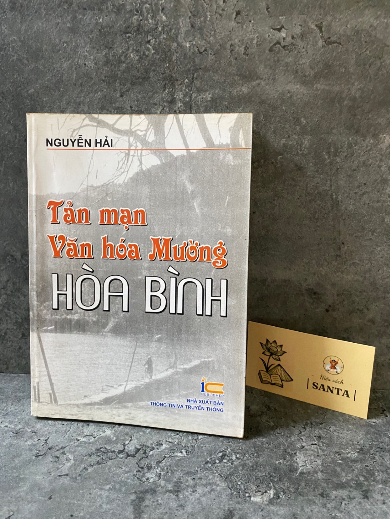 Tản mạn văn hoá Mường Hoà Bình-Nguyễn Hải (sách lưu kho mới 85%) Sách chuyên khảo, khảo cứu STB0302
