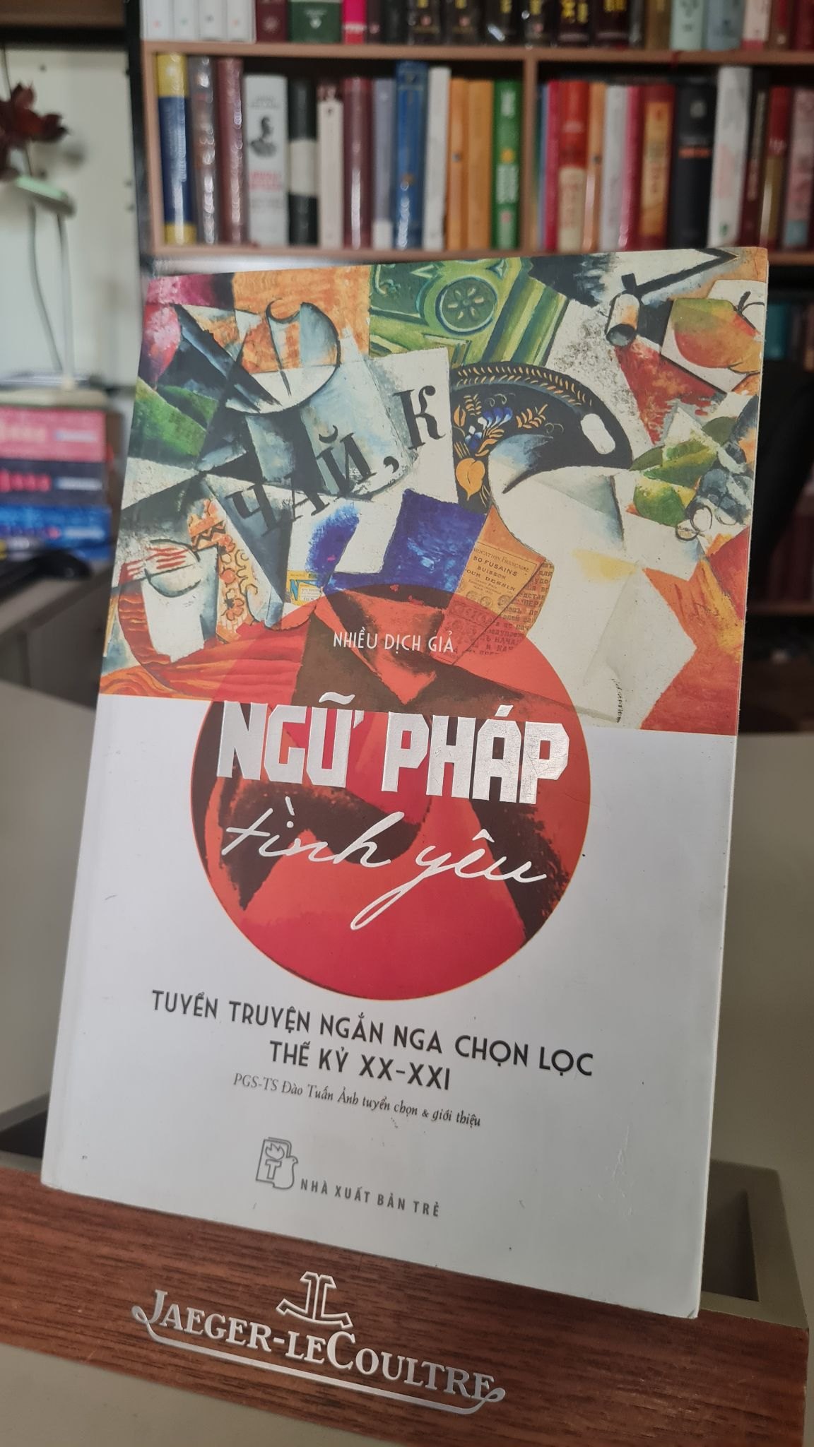 Ngữ pháp tình yêu tuyển truyện ngắn Nga chọn lọc thế kỷ XX-XXI - Đào Tuấn Sách ngoại STB0302