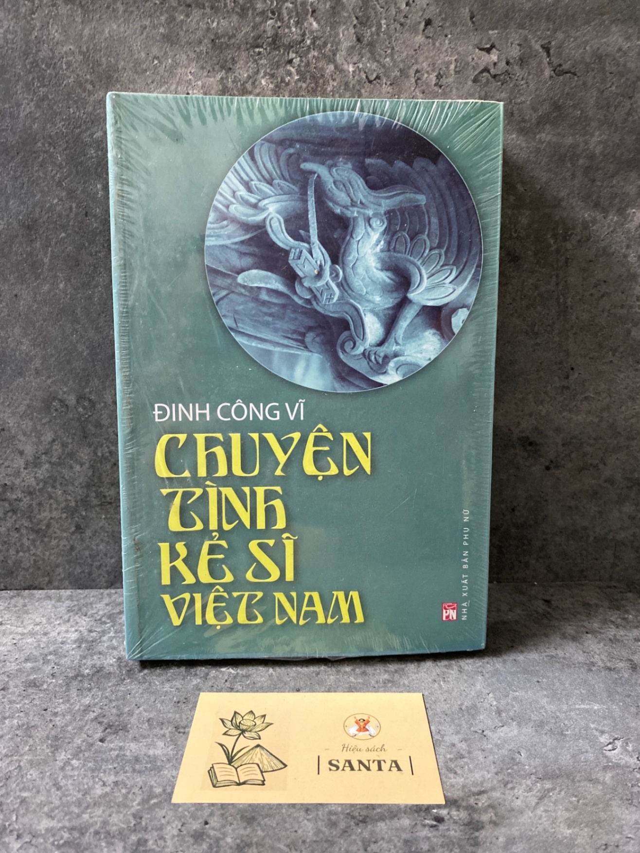 Chuyện tình kẻ sĩ Việt Nam- Đinh Công Vĩ Sách văn học STB0302