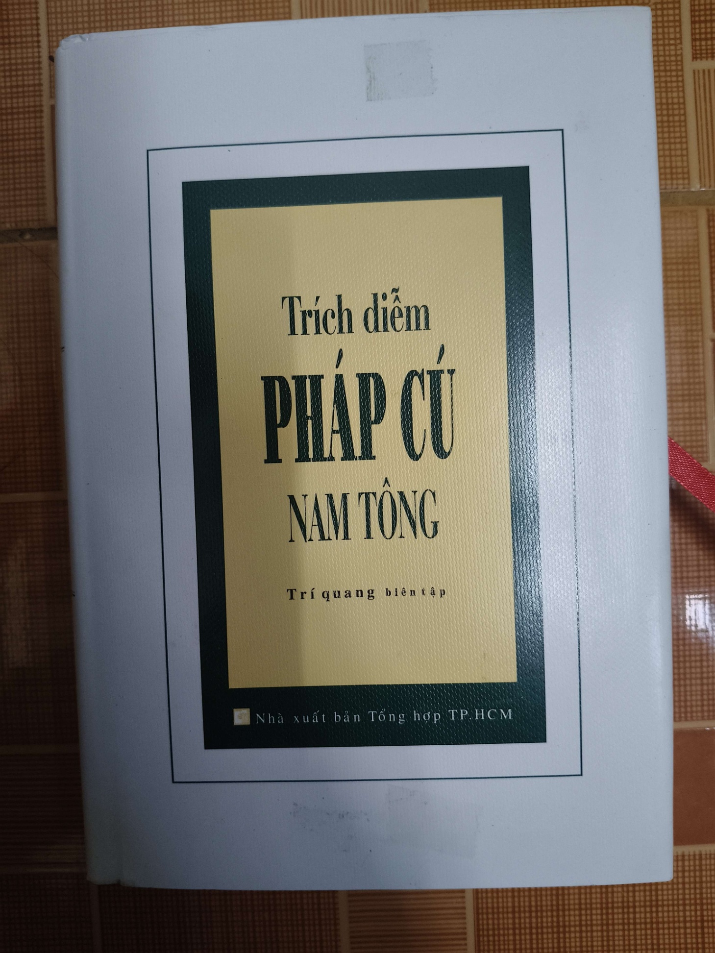 Trích diễm pháp cú Nam tông - 2011 - 583 trang Sách tôn giáo - tâm linh ANTQ3101