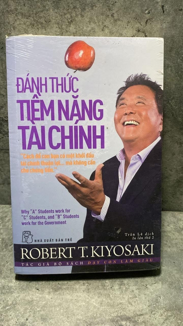 Đánh Thức Tiềm Năng Tài Chính - Robert T. Kiyosaki Sách kinh tế - tài chính - chứng khoán STB0302