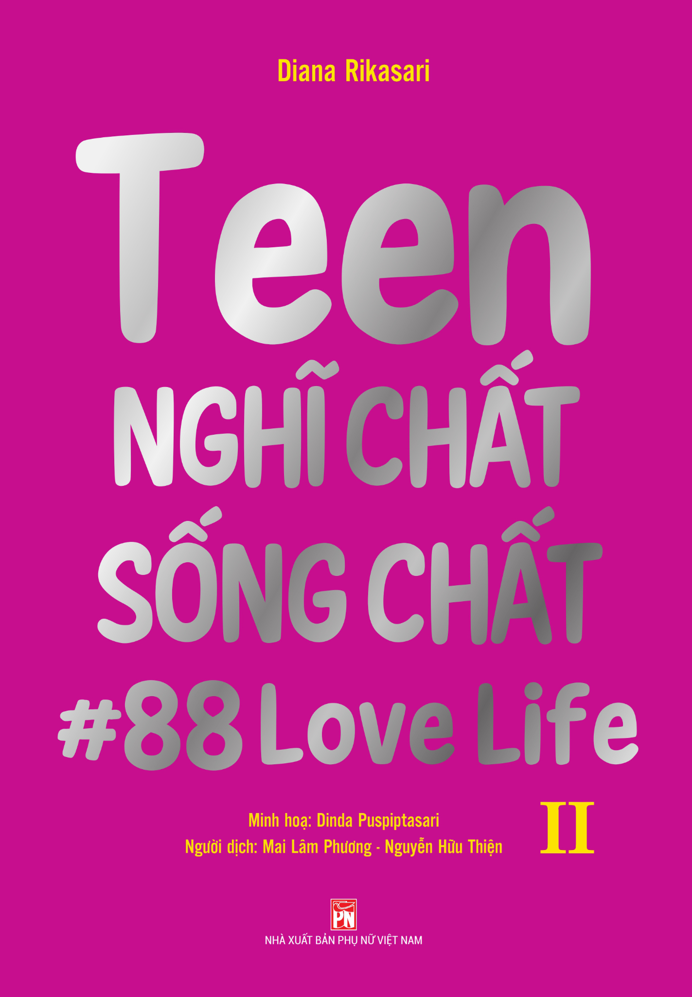 Teen nghĩ chất sống chất tập 2 (Song ngữ) - Dianna Rikasari Sách mẹ và bé STB0302