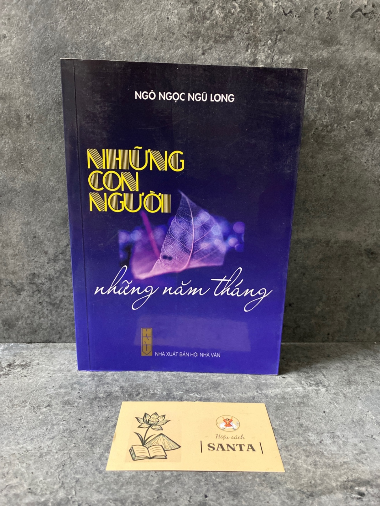 Những con người,những năm tháng- Ngô Ngọc Ngũ Long Sách văn học STB0302