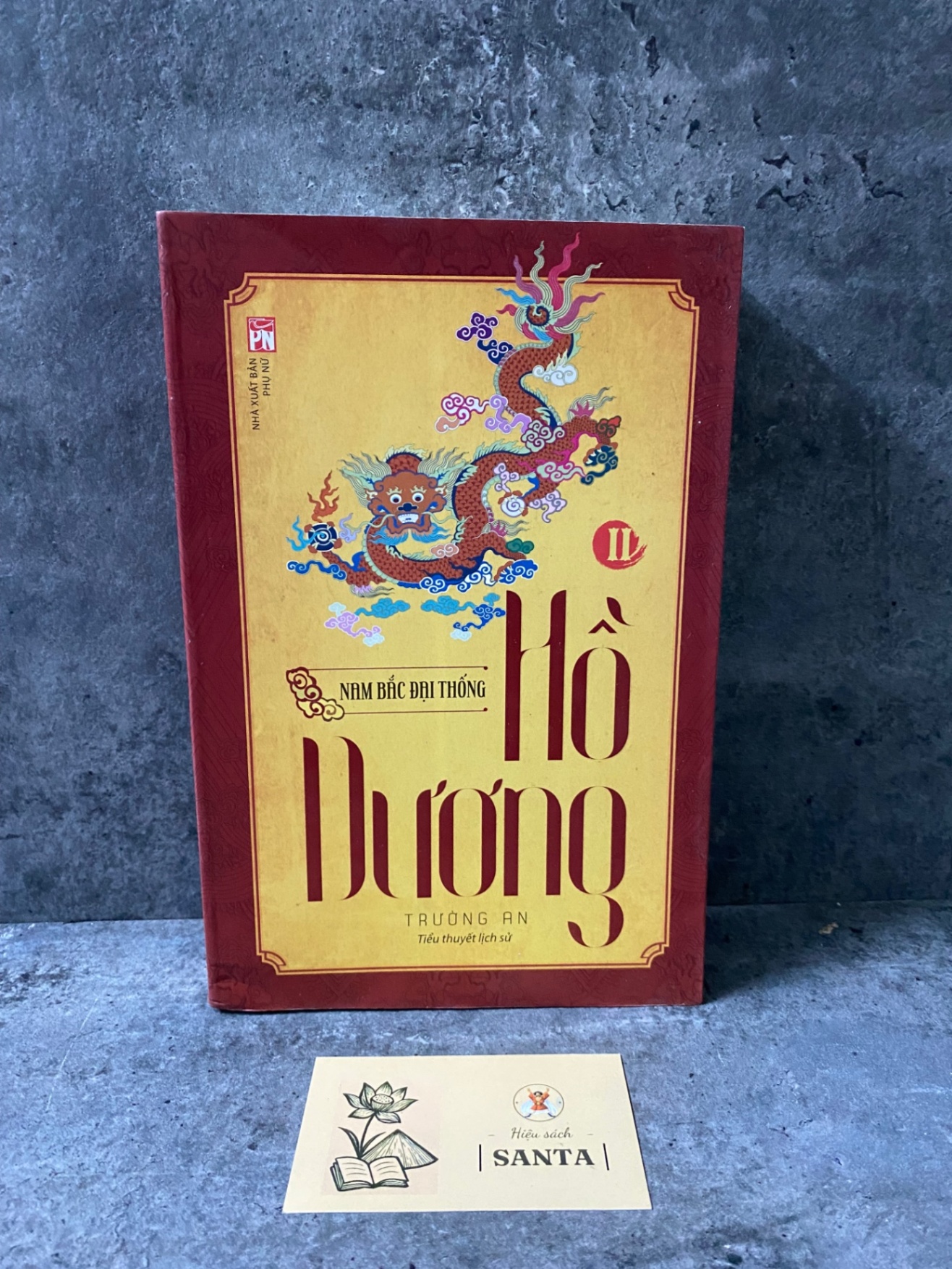 Hồ Dương tập 2 Nam Bắc Đại Thống - Trường An- Tiểu thuyết lịch sử- Sách lưu kho mới 90% Sách văn học STB0302