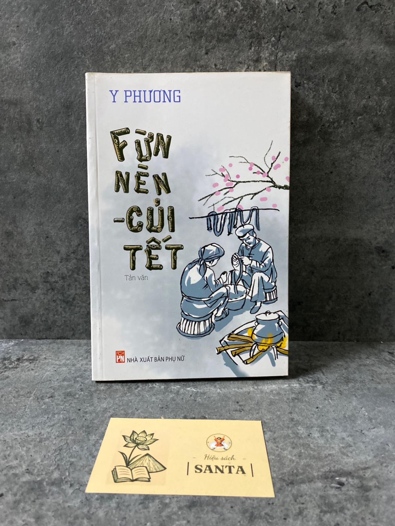 Fừn nèn củi tết- Y Phương- sách lưu kho mới 80-85% Sách văn học STB0302